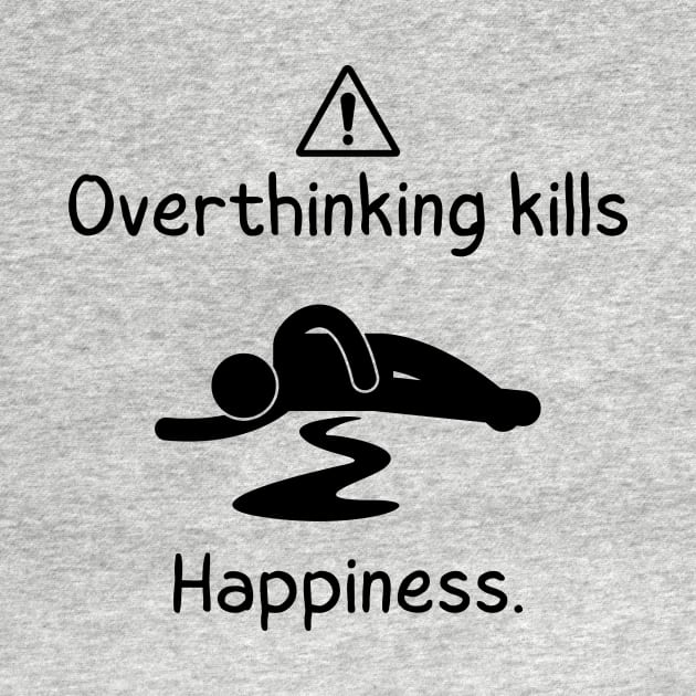 Overthinking Kills Your Happiness Warnning man on floor white themed by SehliBuilder